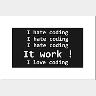 I hate coding, I love coding Posters and Art